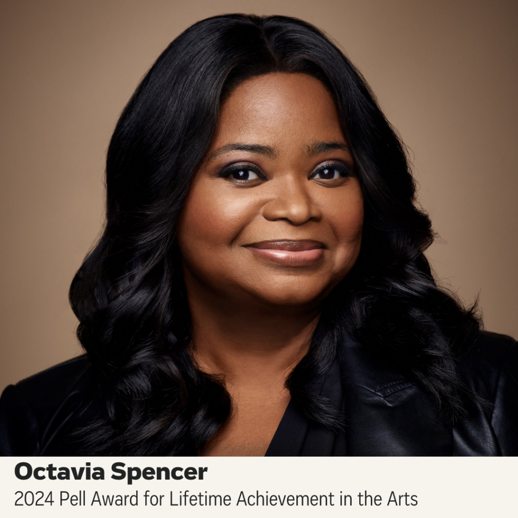 Octavia Spencer, 2024 Pell Award for Lifetime Achievement in the Arts