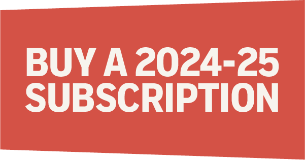 Buy a 2024-25 Subscription